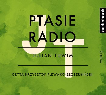Ptasie radio - Tuwim Julian