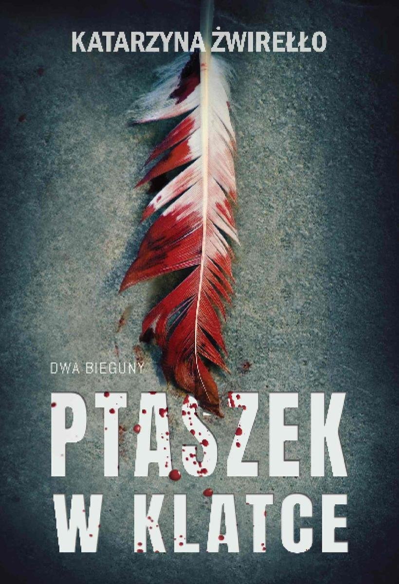 Ptaszek W Klatce - Żwirełło Katarzyna | Ebook Sklep EMPIK.COM