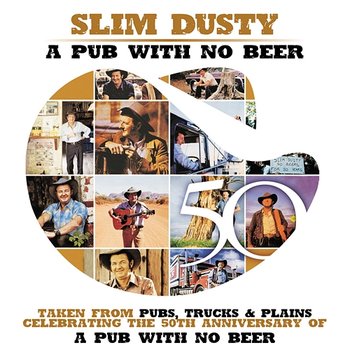 Pub With No Beer - Slim Dusty