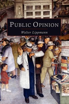 Public Opinion - Lippmann Walter