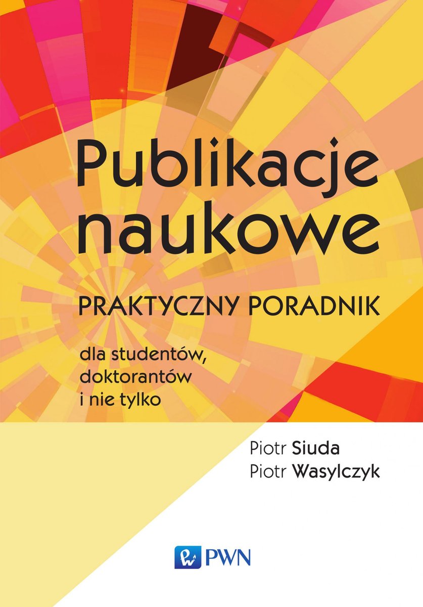 Publikacje naukowe. Praktyczny poradnik dla studentów, doktorantów i nie tylko - ebook mobi