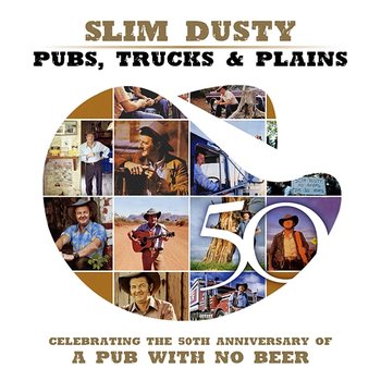 Pubs, Trucks & Plains - Slim Dusty