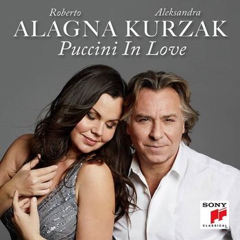 Puccini in Love - Alagna Roberto, Kurzak Aleksandra