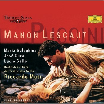Puccini: Manon Lescaut - Orchestra del Teatro alla Scala di Milano, Riccardo Muti