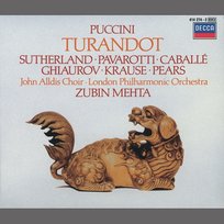 Puccini: Turandot John Alldis Choir, Nicolai Ghiaurov, Montserrat Caballé, Luciano Pavarotti, Zubin Mehta, London Philharmonic Orchestra, Joan Sutherland