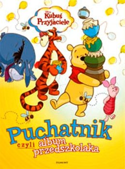 Puchatnik, czyli album przedszkolaka - Karwan-Jastrzębska Ewa