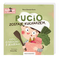 Pucio zostaje kucharzem, czyli o radości z jedzenia&nbsp;-&nbsp;Galewska-Kustra Marta