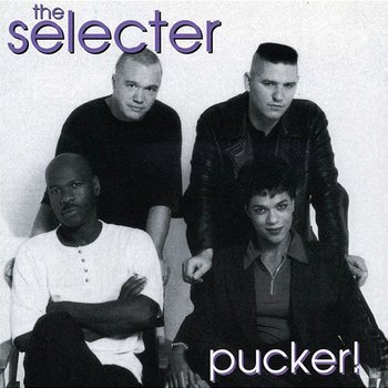 Pucker - The Selecter