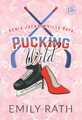 Pucking Wild&nbsp;-&nbsp;Emily Rath