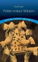 Pudd'nhead Wilson - Twain Mark, Mark Twain, Dover Thrift Editions