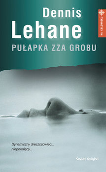 Pułapka zza grobu - Lehane Dennis