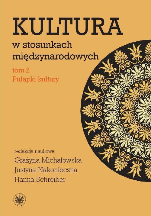 Pułapki kultury. Kultura w stosunkach międzynarodowych. Tom 2 - ebook PDF