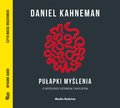 Pułapki myślenia. O myśleniu szybkim i wolnym - audiobook - Kahneman Daniel