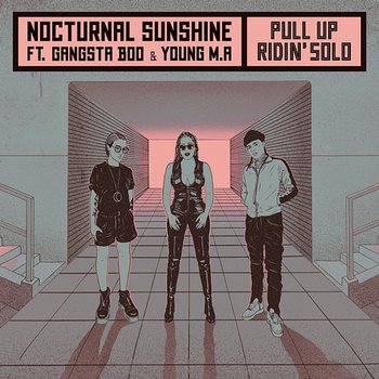 Pull Up / Ridin' Solo - Nocturnal Sunshine & Maya Jane Coles feat. Gangsta Boo