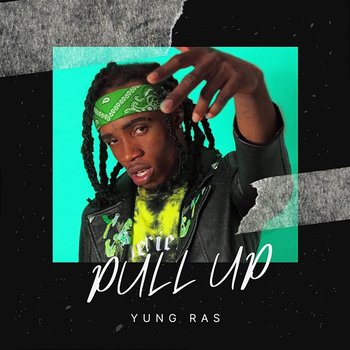 Pull Up - Yung Ras
