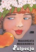 Pulpecja. Jeżycjada. Tom 8 - Musierowicz Małgorzata