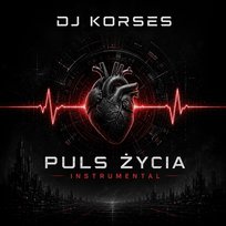 Puls życia DJ Korses