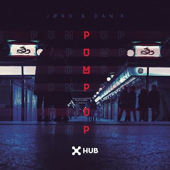 Pump Up - JØRD, Dan K