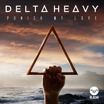 Punish My Love - Delta Heavy