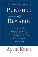 Punished by Rewards: Twenty-fifth Anniversary Edition - Kohn Alfie