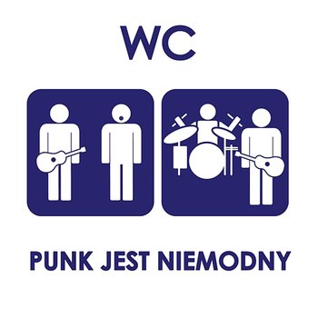 Punk Jest Niemodny - WC