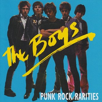 Punk Rock Rarities - The Boys