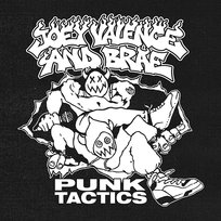 PUNK TACTICS Joey Valence & Brae