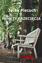 Punkty przecięcia Jacek Piecuch