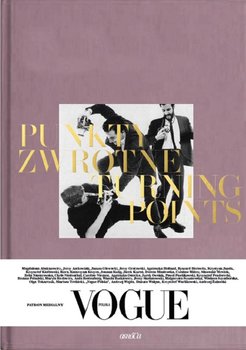 Punkty Zwrotne Turning Points Vogue Polska