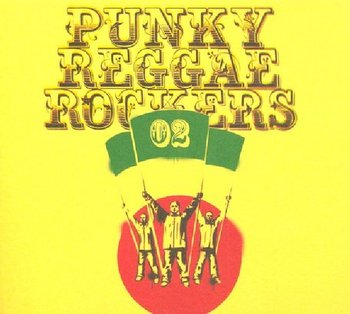 Punky Reggae Rockers 2 - Various Artists, Alicetea, Haydamaky, Koniec Świata, Cała Góra Barwinków, Habakuk, Lao Che, Kremlowskie Kuranty, Radio Bagdad, Blue Raincoat, LD 50, Prawda