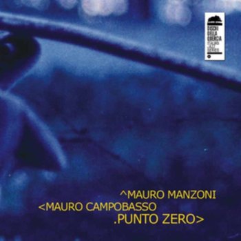 Punto Zero - Mauro Manzoni & Mauro Campobasso