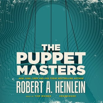 Puppet Masters - Patterson William H., Heinlein Robert A.