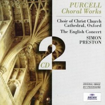 Purcell: Choral Works - Oxford Christ Church Cathedral Choir