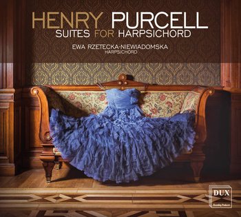 Purcell: Suites for Harpsichord - Rzetecka-Niewiadomska Ewa