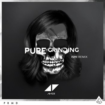 Pure Grinding - Avicii