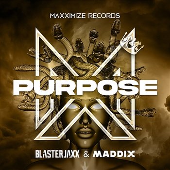 Purpose - Blasterjaxx & Maddix