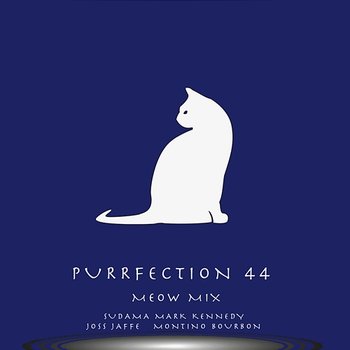 Purrfection 44 - Sudama Mark Kennedy, Joss Jaffe, & Montino Bourbon