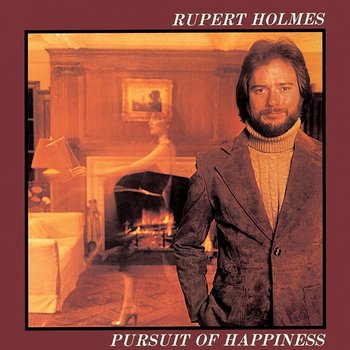 Pursuit Of Happiness - Rupert Holmes