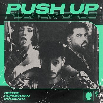 Push Up (Pusher Babe) - Creeds, Summer Cem feat. Domiziana