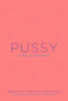 Pussy Thomashauer Regena