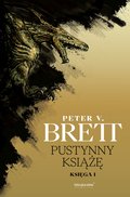 Pustynny Książę. Cykl Zmroku. Tom 1.1 - Brett Peter V.