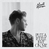 Put A Little Love On Me Niall Horan