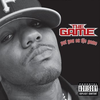 Put You On The Game - The Game