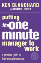 Putting the One Minute Manager to Work Blanchard Kenneth, Lorber Robert, Blanchard Kenneth H.