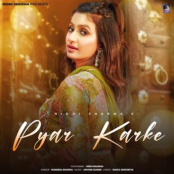 Pyar Karke - Manisha Sharma feat. Nidhi Sharma