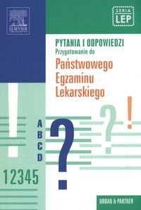 Pytania i odpowiedzi. Przygotowanie do Państwowego Egzaminu Lekarskiego - Opracowanie zbiorowe