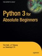 Python 3 for Absolute Beginners - Hall Tim, Stacey J-P