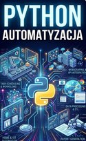 Python automatyzacja. Podstawy - ebook PDF Błoński Bruno