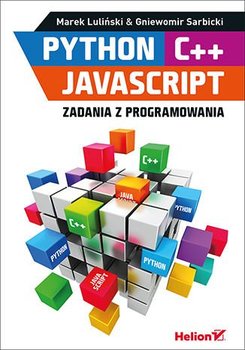 Python, C++, JavaScript. Zadania z programowania - ebook epub - Luliński Marek, Sarbicki Gniewomir