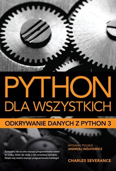 Python dla wszystkich. Odkrywanie danych z Python 3 - ebook epub - Charles Severance